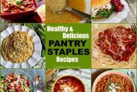 Nourishing and Flavorful Meals Using Simple Pantry Essentials