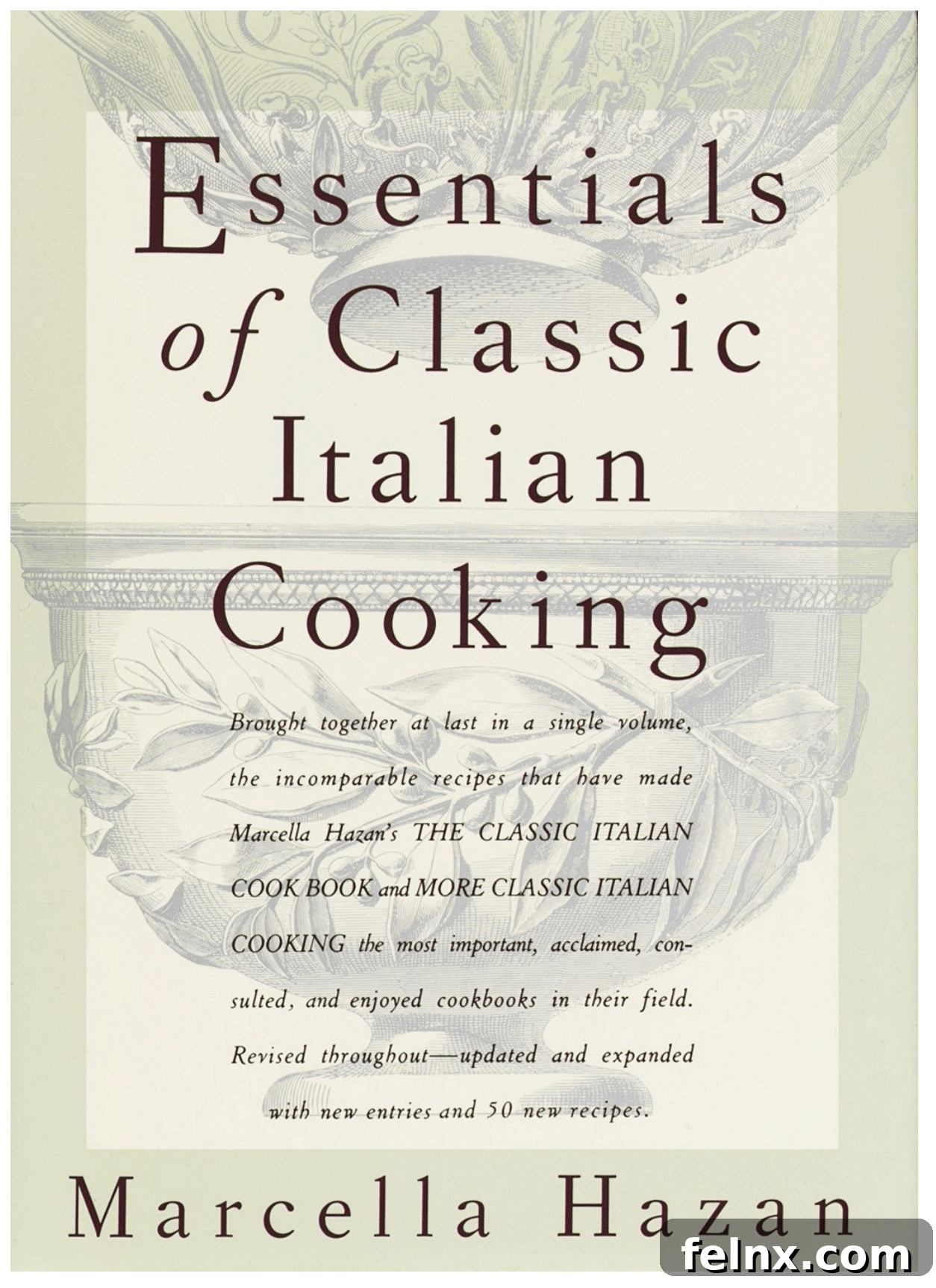 Essentials of Classic Italian Cooking by Marcella Hazan